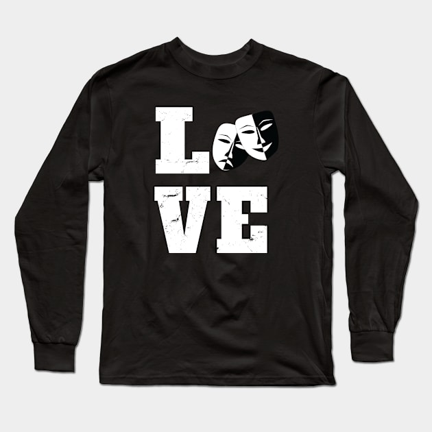 Drama - I Love Drama Long Sleeve T-Shirt by Kudostees